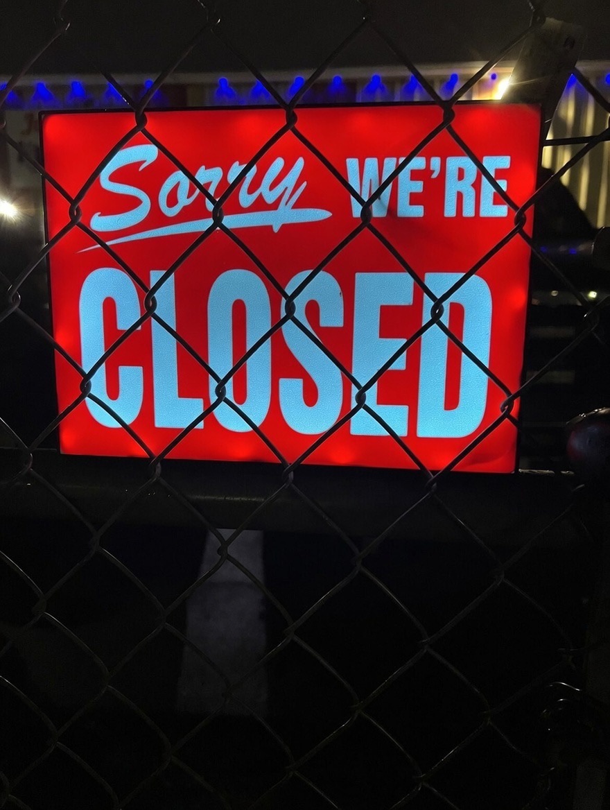 Sorry We're Closed LED backlit sign installed